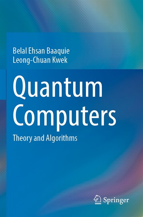 Quantum Computers: Theory and Algorithms (Paperback, 2023)