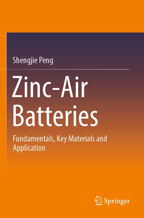 Zinc-Air Batteries: Fundamentals, Key Materials and Application (Paperback, 2023)