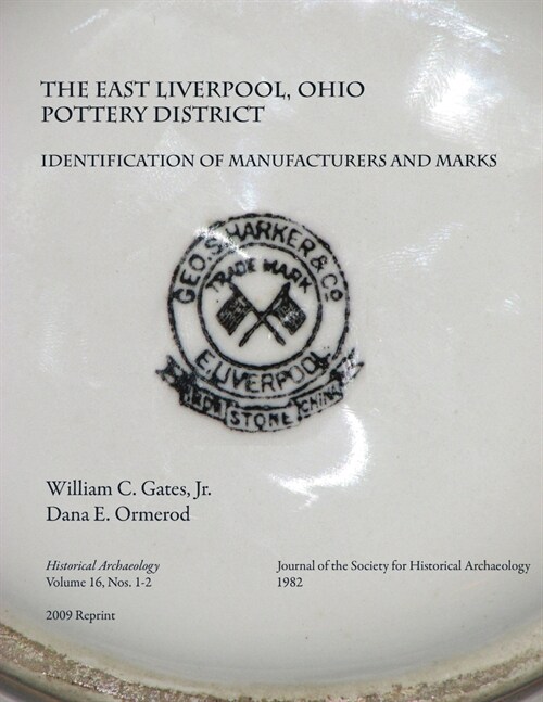 Identification of Manufacturers & Marks: Historical Archaeology Vol 16, Nos. 1-2 1982 (2010 reprint) (Paperback)