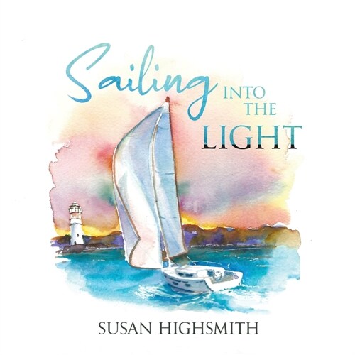 Sailing into the Light (Paperback)