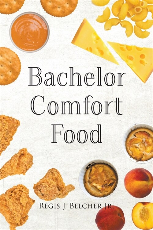 Bachelor Comfort Food (Paperback)