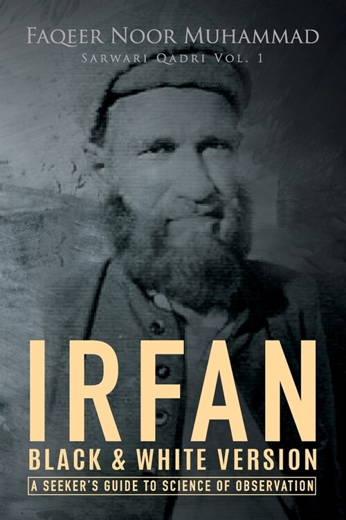 Irfan: A Seekers Guide to Science of Observation: Black & White Version (Paperback)