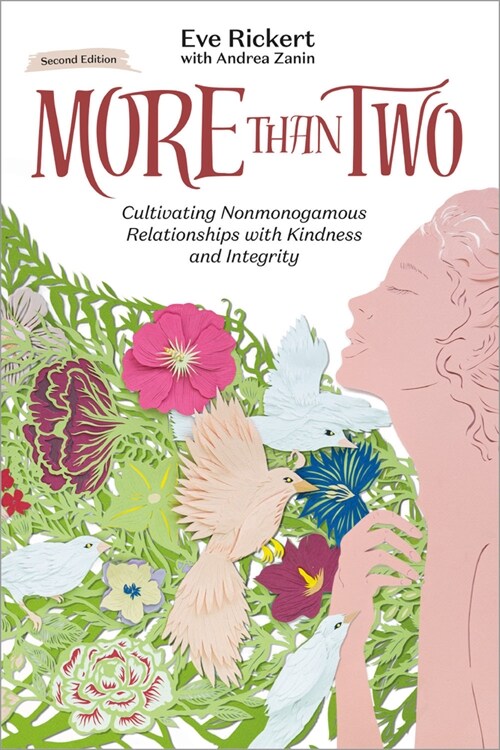 More Than Two, Second Edition: Cultivating Nonmonogamous Relationships with Kindness and Integrity Volume 9 (Hardcover, 2, Second Edition)