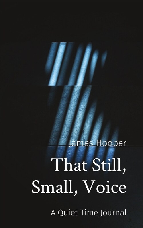 That Still, Small, Voice: A Quiet-Time Journal (Hardcover)