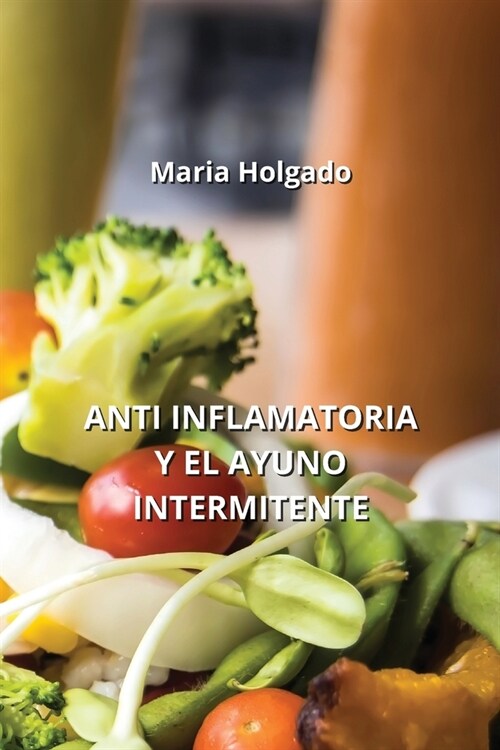 Anti Inflamatoria Y El Ayuno Intermitente (Paperback)