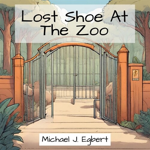 Lost Shoe At The Zoo (Paperback)