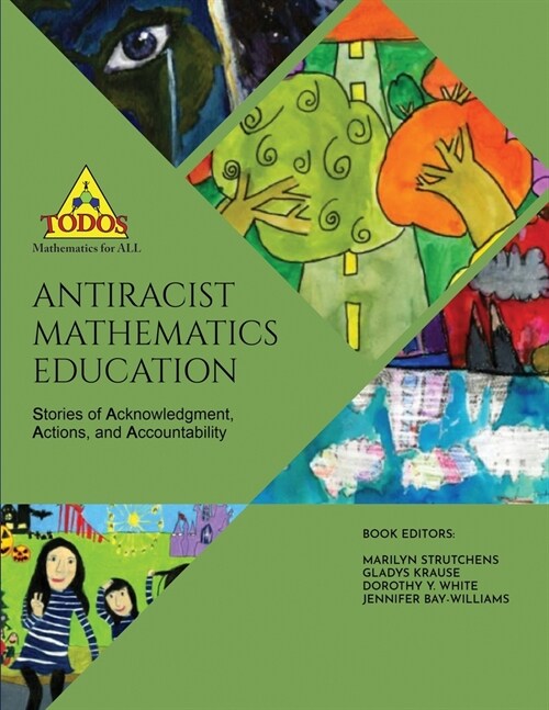 Antiracist Mathematics Education: Stories of Acknowledgment, Action and Accountability (Paperback)