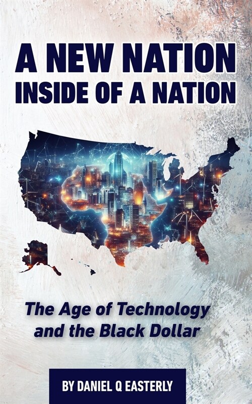 A Nation Inside of a Nation: The Age of Technology and the Black Dollar (Paperback)