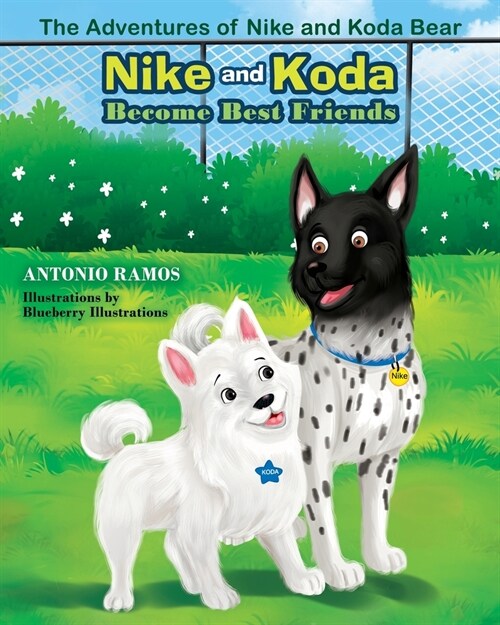 The Adventures Of Nike and Koda Bear ( Nike and Koda Become Best Friends ) (Paperback)