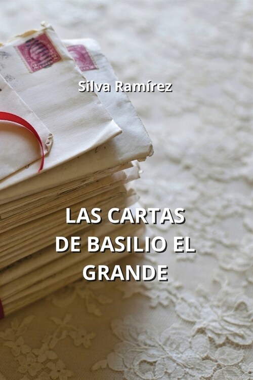 Las Cartas de Basilio El Grande (Paperback)