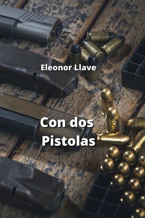 Con dos Pistolas (Paperback)