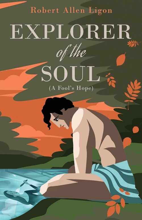 Explorer of the Soul: (A Fools Hope) (Paperback)