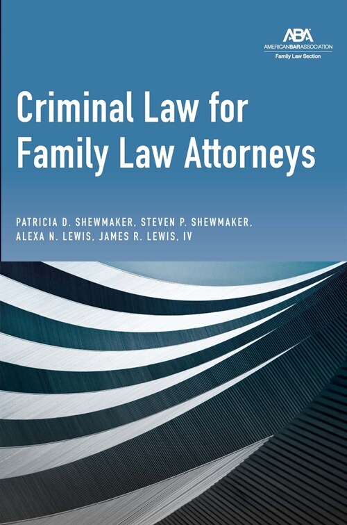 Criminal Law for Family Law Attorneys (Paperback)