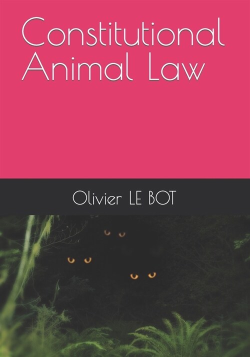 Constitutional Animal Law (Paperback)