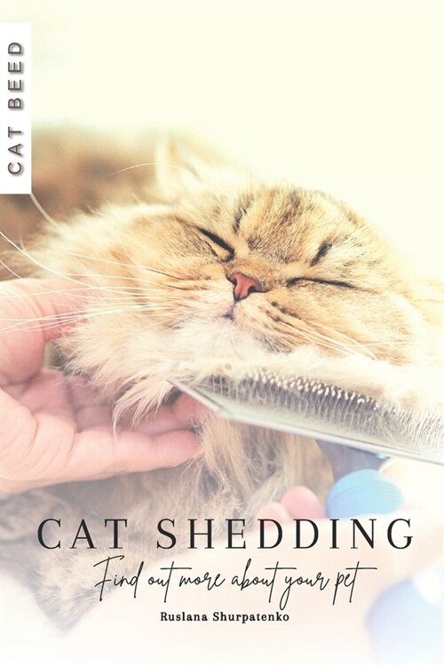 Cat Shedding: Find out more about your pet (Paperback)