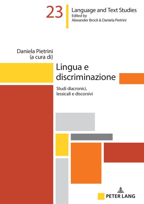 Lingua E Discriminazione: Studi Diacronici, Lessicali E Discorsivi (Hardcover)