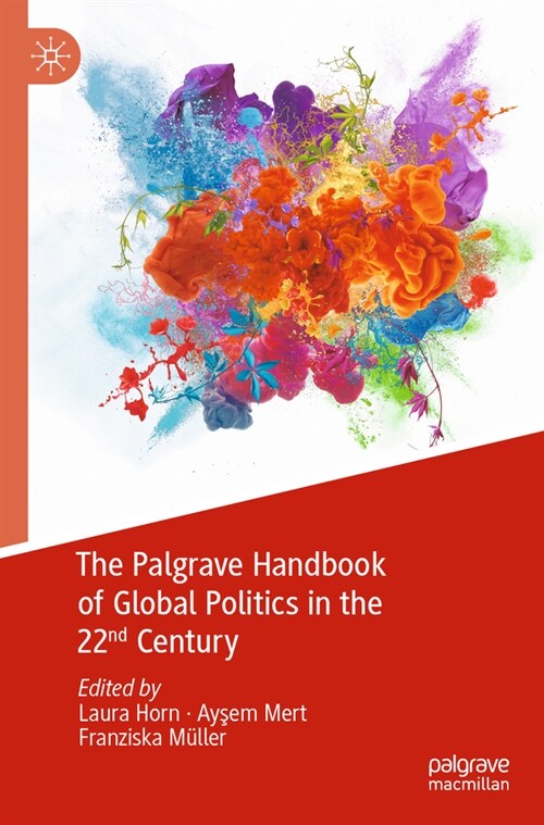 The Palgrave Handbook of Global Politics in the 22nd Century (Paperback, 2023)