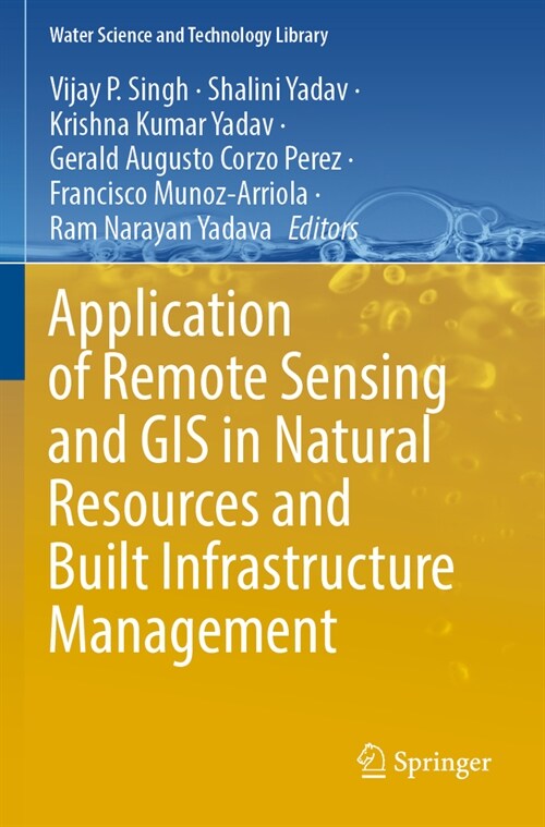 Application of Remote Sensing and GIS in Natural Resources and Built Infrastructure Management (Paperback, 2022)