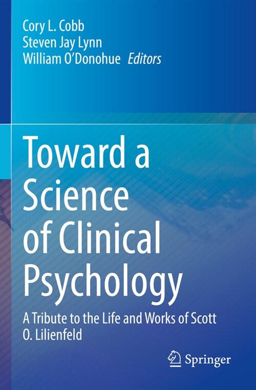 Toward a Science of Clinical Psychology: A Tribute to the Life and Works of Scott O. Lilienfeld (Paperback, 2022)