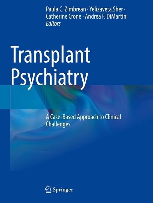Transplant Psychiatry: A Case-Based Approach to Clinical Challenges (Paperback, 2022)