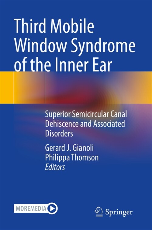 Third Mobile Window Syndrome of the Inner Ear: Superior Semicircular Canal Dehiscence and Associated Disorders (Paperback, 2022)
