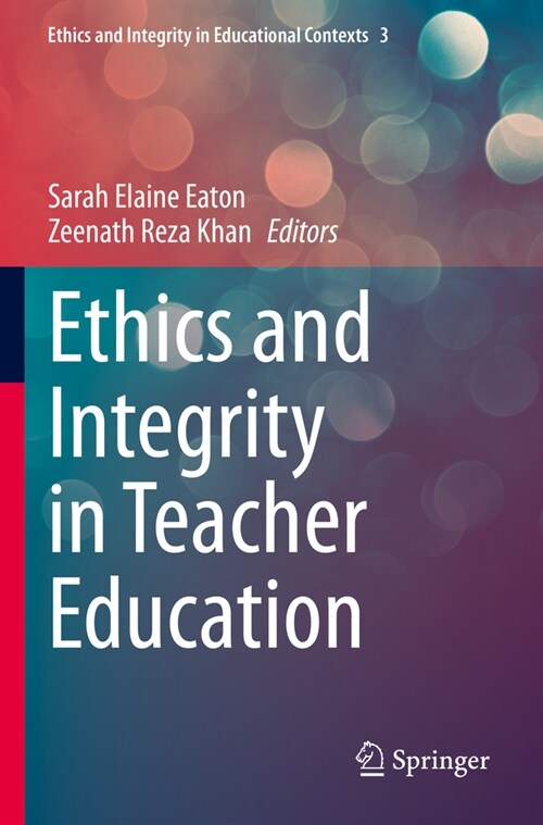 Ethics and Integrity in Teacher Education (Paperback, 2022)