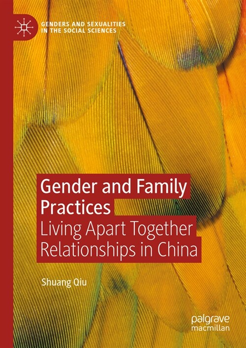 Gender and Family Practices: Living Apart Together Relationships in China (Paperback, 2022)