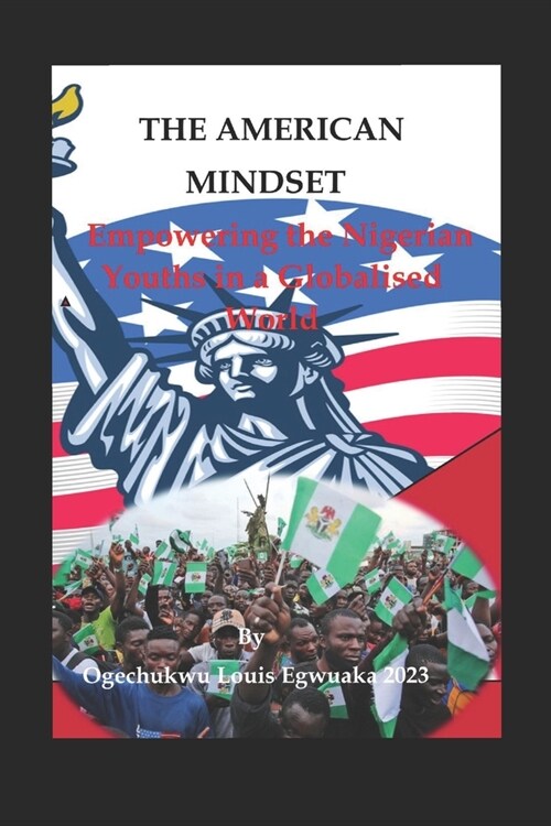 The American Mindset: empowering the Nigerian youths in a globalised world (Paperback)