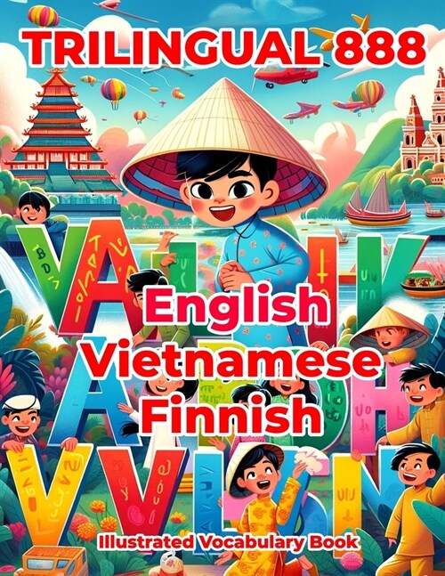 Trilingual 888 English Vietnamese Finnish Illustrated Vocabulary Book: Colorful Edition (Paperback)