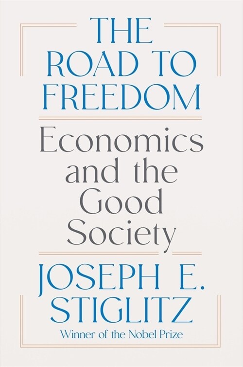The Road to Freedom: Economics and the Good Society (Hardcover)