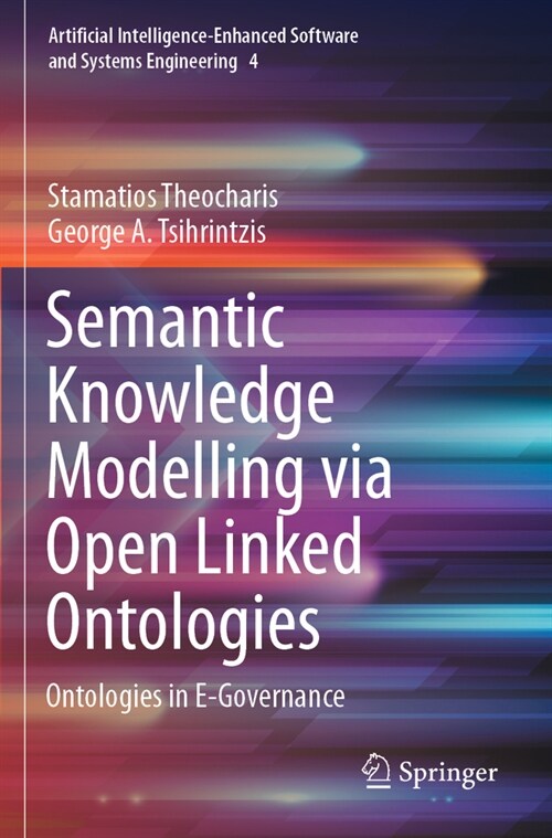 Semantic Knowledge Modelling Via Open Linked Ontologies: Ontologies in E-Governance (Paperback, 2023)