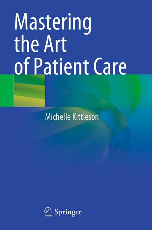 Mastering the Art of Patient Care (Paperback, 2022)