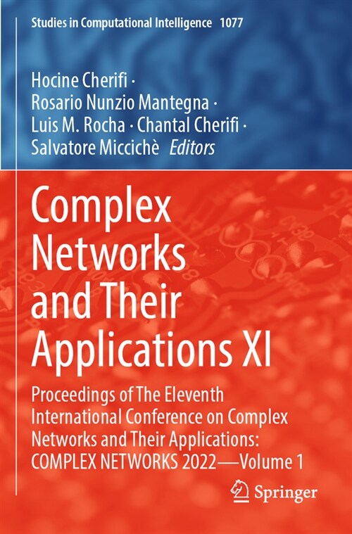 Complex Networks and Their Applications XI: Proceedings of the Eleventh International Conference on Complex Networks and Their Applications: Complex N (Paperback, 2023)