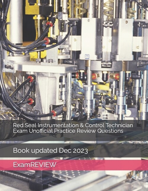Red Seal Instrumentation & Control Technician Exam Unofficial Practice Review Questions (Paperback)