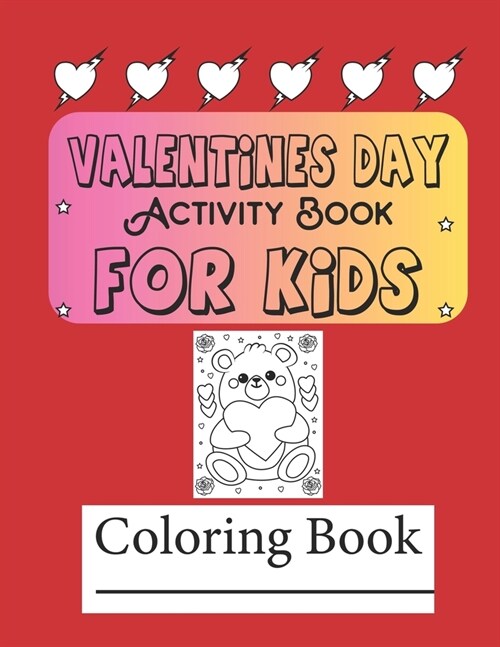 Valentines Day Activity and Coloring Book for Kids: Valentines Day Coloring Pages For Kids Valentines Day For kids Valentines Day Activity Book Fo (Paperback)