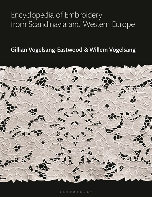 Encyclopedia of Embroidery from Scandinavia and Western Europe (Hardcover)