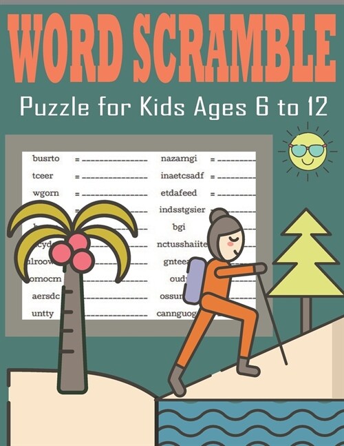 Word Scramble Puzzle for Kids Ages 6 to 12: Over 3500 Fun And Challenging Words Scramble - Learn Vocabulary, Improve Reading Skills Quality (Paperback)