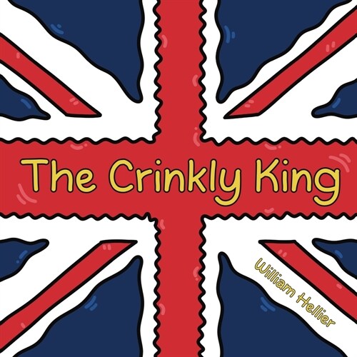 The Crinkly King: A charming and funny childrens picture book rhyming tale (Paperback)