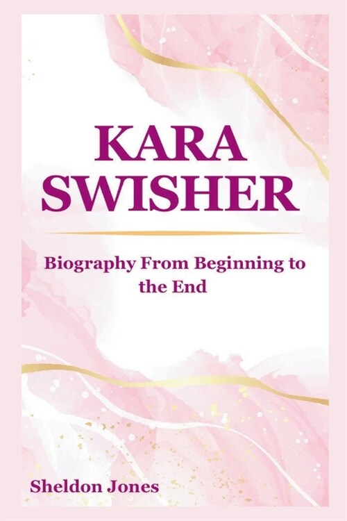 Kara Swisher: Chronicler of the Digital Age, Unflinching Tech Journalist, and Media Powerhouse (Paperback)