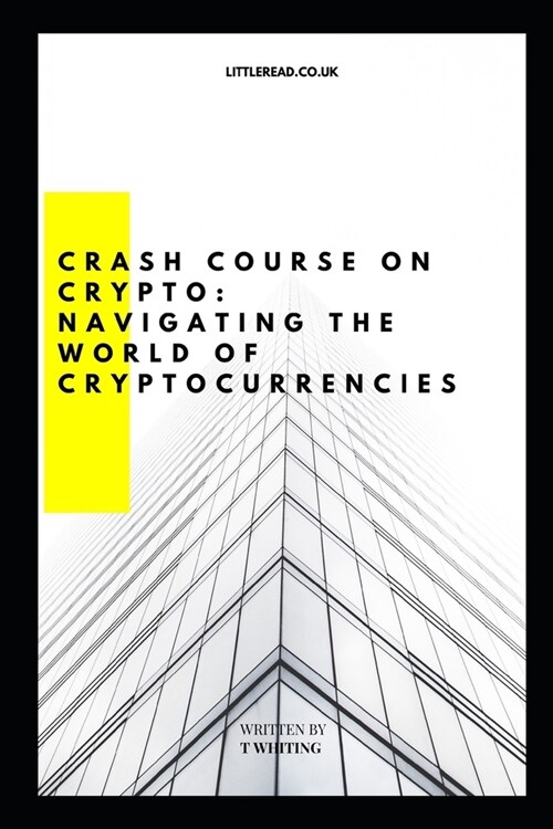 Crash Course on Crypto: Navigating the World of Cryptocurrencies (Paperback)