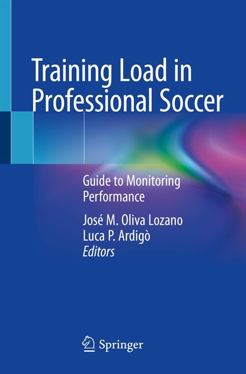 Training Load in Professional Soccer: Guide to Monitoring Performance (Paperback, 2024)