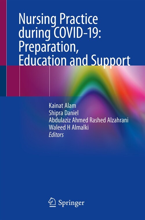 Nursing Practice During Covid-19: Preparation, Education and Support (Paperback, 2024)