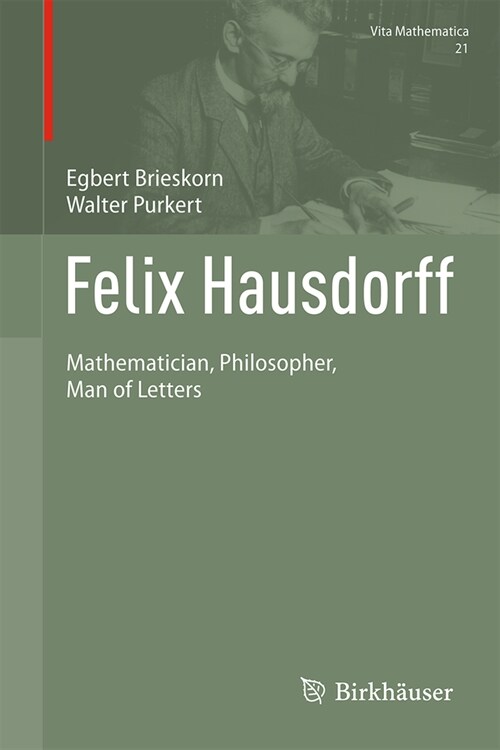 Felix Hausdorff: Mathematician, Philosopher, Man of Letters (Hardcover, 2024)