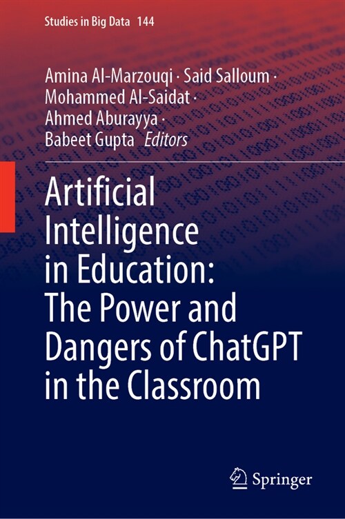 Artificial Intelligence in Education: The Power and Dangers of Chatgpt in the Classroom (Hardcover, 2024)