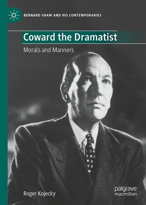 Coward the Dramatist: Morals and Manners (Hardcover, 2024)