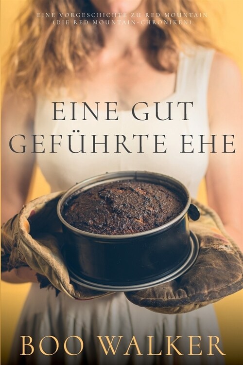 Eine Gut Gef?rte Ehe: Eine Vorgeschichte zu Red Mountain (Paperback)