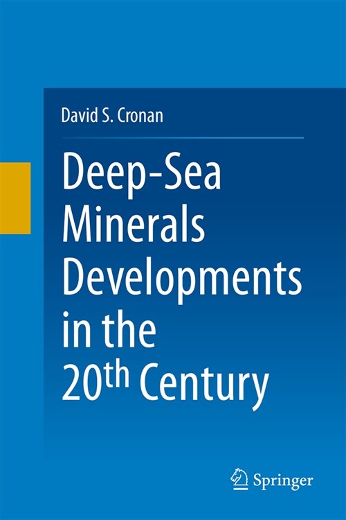 Deep-Sea Minerals Developments in the 20th Century (Hardcover, 2024)