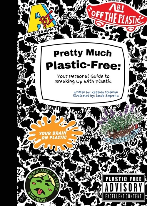 Pretty Much Plastic-Free: Your Personal Guide to Breaking Up With Plastic (Paperback)