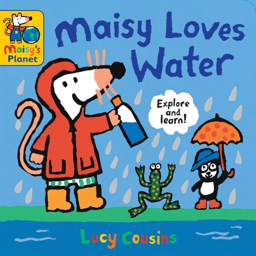 Maisy Loves Water: A Maisys Planet Book (Board Books)