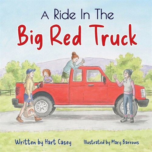 A Ride in the Big Red Truck (Paperback)